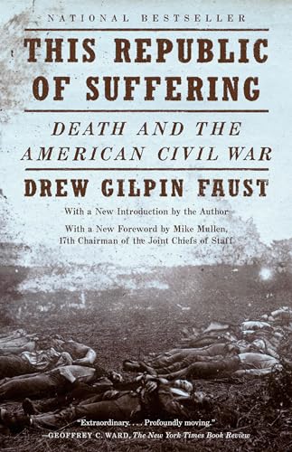 This Republic of Suffering: Death and the American Civil War: Death and the American Civil War (National Book Award Finalist) (Vintage Civil War Library) von Vintage