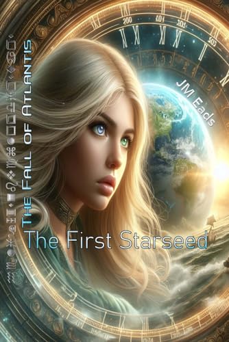 The First Starseed: The Fall of Atlantis (Great Awakening, Band 1) von Independently published