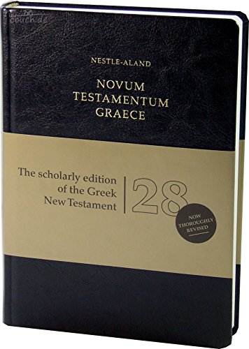 Novum Testamentum Graece (Nestle-Aland) 28. Auflage: Nestle-Aland. The scholarly edition of the Greek New Testament. Einführung deutsch-englisch
