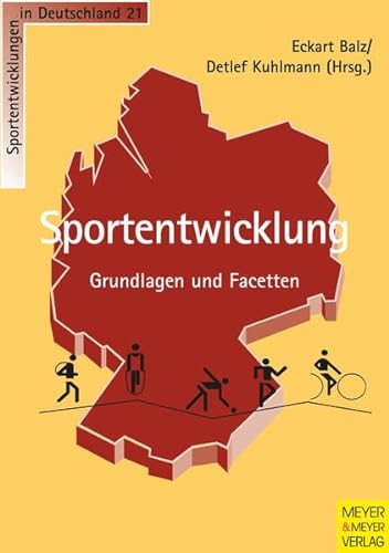 Sportentwicklung: Grundlagen und Facetten (Sportentwicklung in Deutschland) von Meyer & Meyer Sport