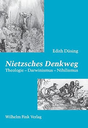 Nietzsches Denkweg: Theologie-Darwinismus-Nihilismus von Brill | Fink