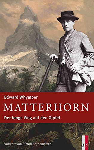 Matterhorn: Der lange Weg auf den Gipfel