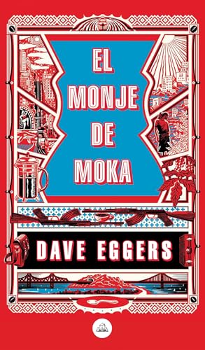 El monje de Moka / The Monk of Mokha (Random House) von LITERATURA RANDOM HOUSE