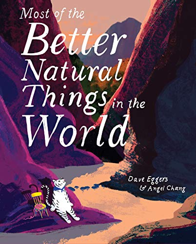 Most of the Better Natural Things in the World: (Juvenile Fiction, Nature Book for Kids, Wordless Picture Book): 1