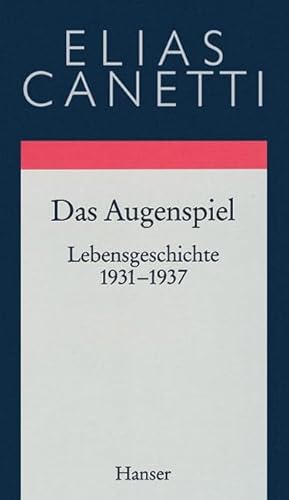 Gesammelte Werke Band 9: Das Augenspiel: Lebensgeschichte 1931 - 1937 von Hanser, Carl GmbH + Co.