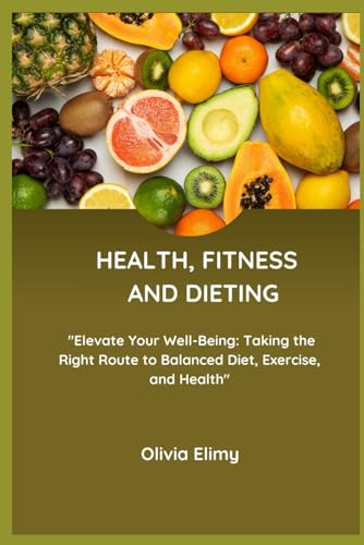 HEALTH, FITNESS AND DIETING: Building a Sustainable Fitness Routine The Power of Regular Exercise von Independently published
