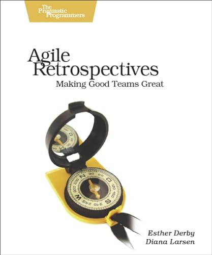 Agile Retrospective: Making Good Teams Great von O'Reilly UK Ltd.