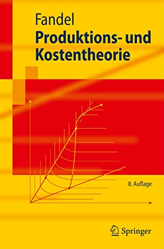 Produktions- und Kostentheorie (Springer-Lehrbuch)