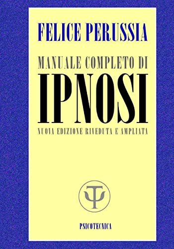 IPNOSI manuale completo (Psicotecnica Papers, Band 5) von CREATESPACE