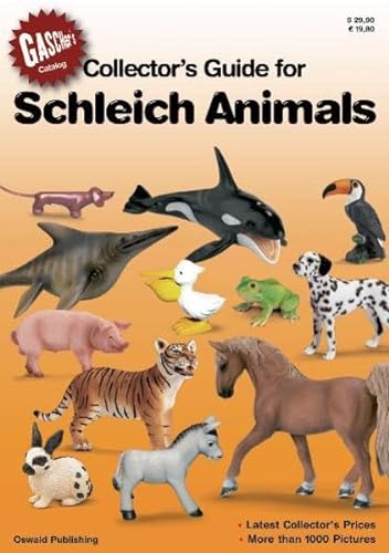 Collectors guide for Schleich Animals: The Price Guide for Schleich Collectors. Gascher's Kataloge 2 von Oswald Verlag