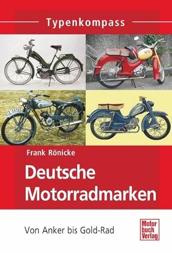 Deutsche Motorradmarken: Wichtige kleine Hersteller Band 1 (Typenkompass) von Motorbuch Verlag