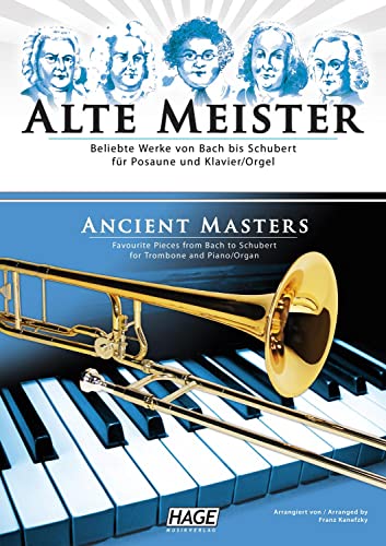 Alte Meister für Posaune und Klavier/Orgel: Beliebte Werke von Bach bis Schubert