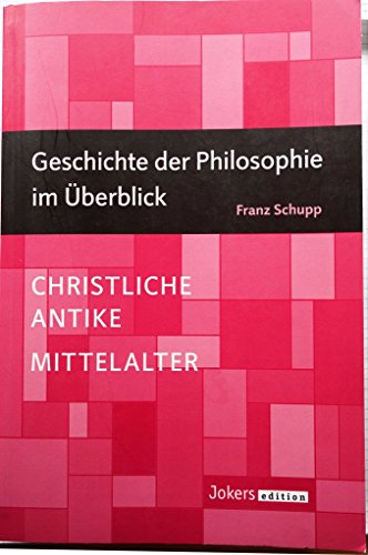 Geschichte der Philosophie im Überblick. Band 2: Christliche Antike und Mittelalter von Meiner Felix Verlag GmbH