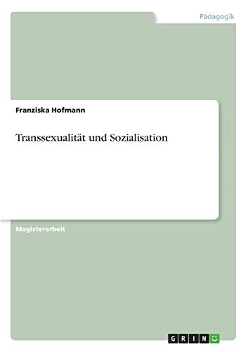 Transsexualität und Sozialisation von Books on Demand