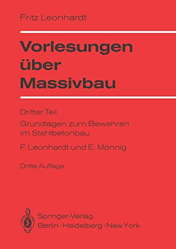 Vorlesungen über Massivbau: Dritter Teil Grundlagen zum Bewehren im Stahlbetonbau (German Edition)