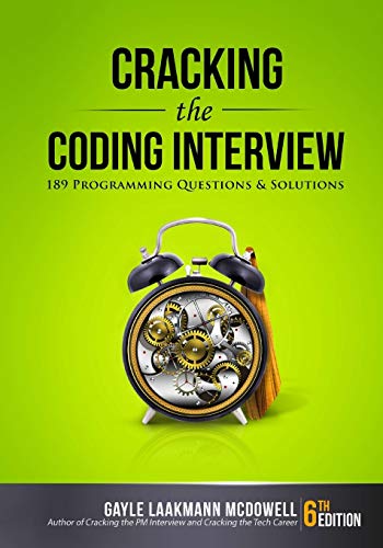 Cracking the Coding Interview, 6th Edition: 189 Programming Questions and Solutions (Cracking the Interview & Career)