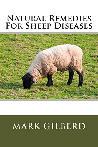 Natural Remedies For Sheep Diseases (Natural Remedies For Animals Series) von CREATESPACE
