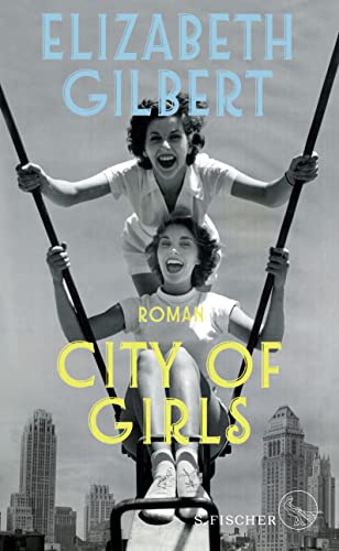 City of Girls: Roman von FISCHER, S.