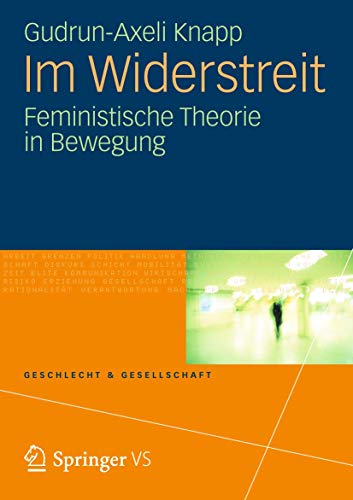 Im Widerstreit: Feministische Theorie in Bewegung (Geschlecht und Gesellschaft) (German Edition) (Geschlecht und Gesellschaft, 49, Band 49) von VS Verlag für Sozialwissenschaften