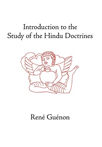 Introduction to the Study of the Hindu Doctrines (Collected Works of Rene Guenon)