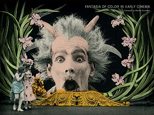 Fantasia of Color in Early Cinema (Framing Film)