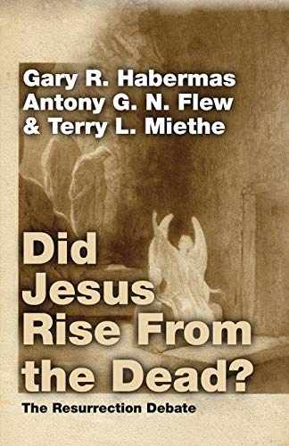 Did Jesus Rise From the Dead?: The Resurrection Debate