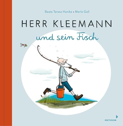 Herr Kleemann und sein Fisch: Bilderbuch zum Vorlesen ab 4 Jahren – Für mehr Achtsamkeit, Empathie und ein respektvolles Miteinander