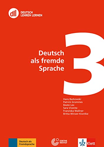 DLL 03: Deutsch als fremde Sprache: Buch mit DVD (DLL - Deutsch Lehren Lernen: Die Fort- und Weiterbildungsreihe des Goethe-Instituts) von Klett