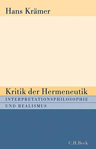 Kritik der Hermeneutik: Interpretationsphilosophie und Realismus