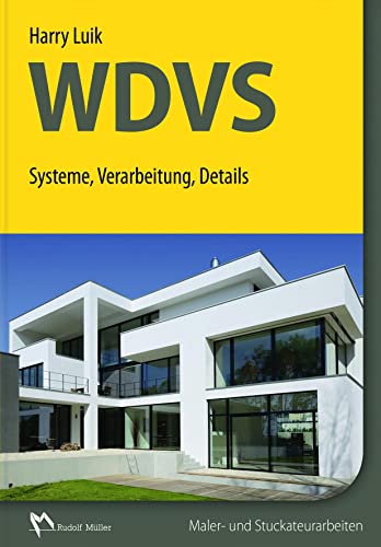 WDVS: Systeme, Verarbeitung, Details: Mit Kennziffern, Regeln, Richtwerten von Mller Rudolf
