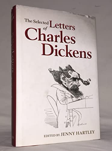 The Selected Letters of Charles Dickens von Oxford University Press