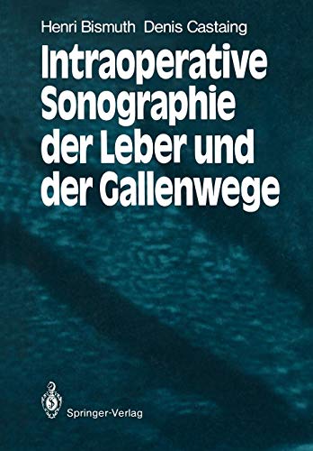 Intraoperative Sonographie der Leber und der Gallenwege von Springer Berlin Heidelberg