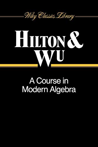 A Course In Modern Algebra (Wiley Classics Library) von Wiley