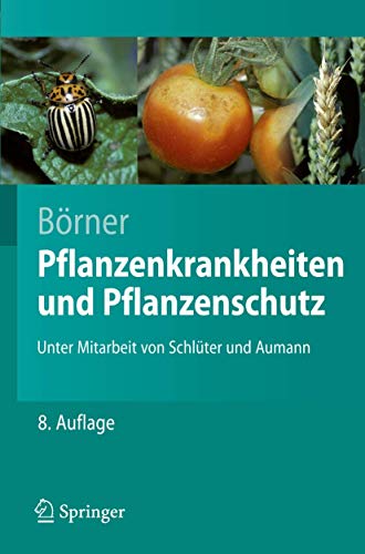 Pflanzenkrankheiten und Pflanzenschutz (Springer-Lehrbuch) (German Edition) von Springer