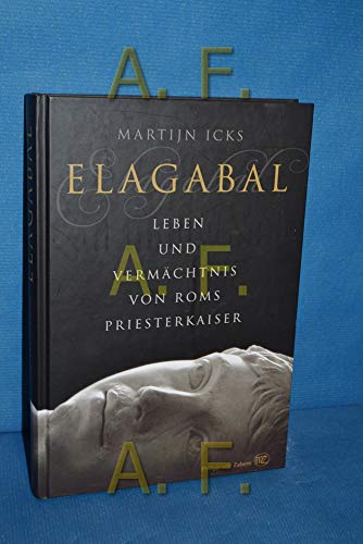 Elagabal: Leben und Vermächtnis von Roms Priesterkaiser