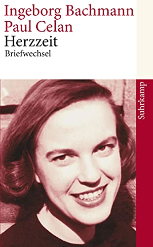 Herzzeit: Ingeborg Bachmann – Paul Celan. Der Briefwechsel (suhrkamp taschenbuch)