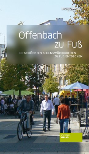 Offenbach zu Fuß: Die schönsten Sehenswürdigkeiten zu Fuß entdecken