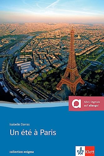 Un été à Paris: Buch + online-Angebot. Französische Lektüre für das 3. und 4. Lernjahr. Mit Annotationen (Collection Enigma) von Klett