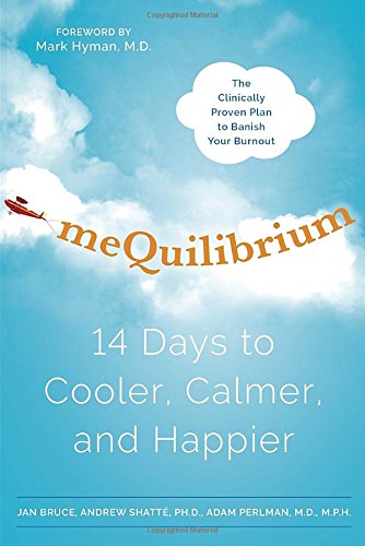 meQuilibrium: 14 Days to Cooler, Calmer, and Happier von Harmony
