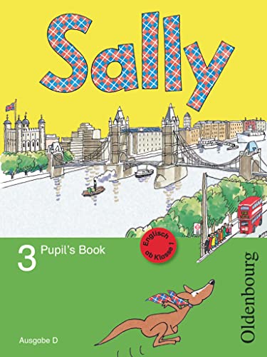 Sally - Englisch ab Klasse 1 - Ausgabe D für alle Bundesländer außer Nordrhein-Westfalen - 2008 - 3. Schuljahr: Pupil's Book von Oldenbourg Schulbuchverl.