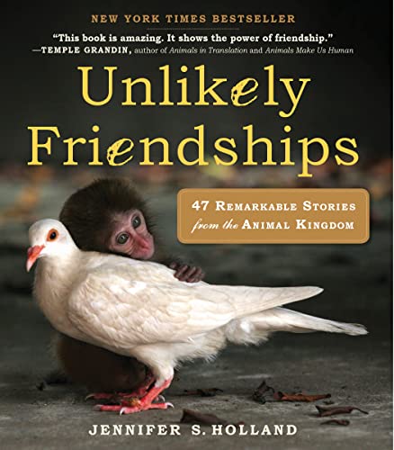 Unlikely Friendships: 47 Remarkable Stories from the Animal Kingdom von Workman Publishing