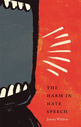 The Harm in Hate Speech (Oliver Wendell Holmes Lectures) von Harvard University Press