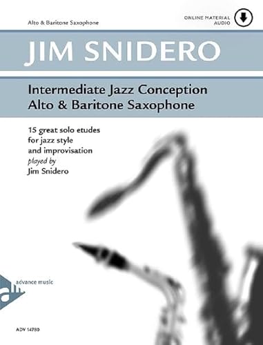 Intermediate Jazz Conception Alto & Baritone Saxophone: 15 great solo etudes for jazz style and improvisation. Alt- und Bariton-Saxophon. Lehrbuch.