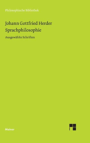 Philosophische Bibliothek, Band 574: Johann Gottfried Herder Sprachphilosophie: Ausgewählte Schriften