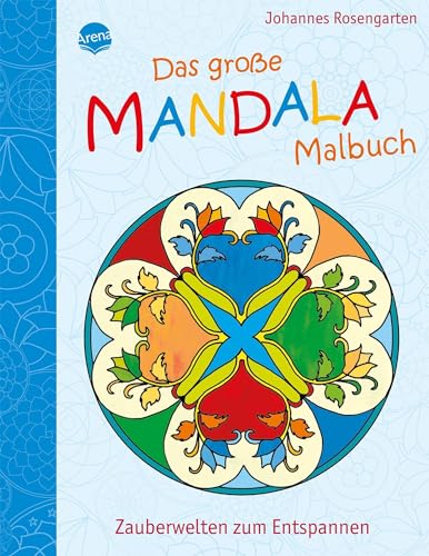 Das große Mandala Malbuch: Zauberwelten zum Entspannen