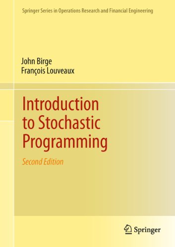 Introduction to Stochastic Programming (Springer Series in Operations Research and Financial Engineering)