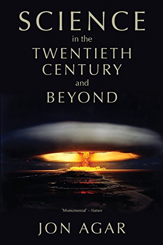 Science in the Twentieth Century and Beyond (History of Science) von Polity