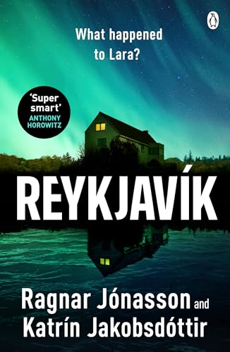 Reykjavík: An ice-cold mystery from Ragnar Jónasson and Icelandic PrimeMinister Katrín Jakobsdóttir von Penguin