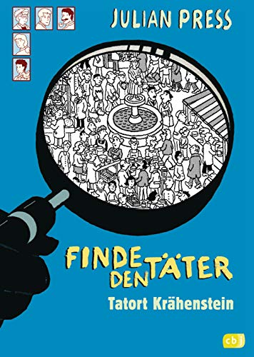 Finde den Täter - Tatort Krähenstein: Spannende Such- und Ratekrimis für alle Wimmelbildspezialisten (Finde den Täter - Wimmelbild-Ratekrimis, Band 2) von cbj