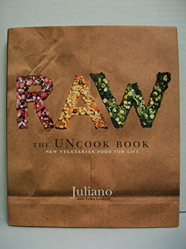 Raw: The Uncook Book: New Vegetarian Food for Life von William Morrow